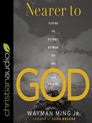cover image of Nearer to God